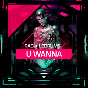 U Wanna by Daniel Ledrums, Rag