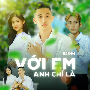 Tlong - Với Em Anh Chỉ Là (feat. HOA HỒNG DẠI MUSIC) [Oliver x HHD Remix]
