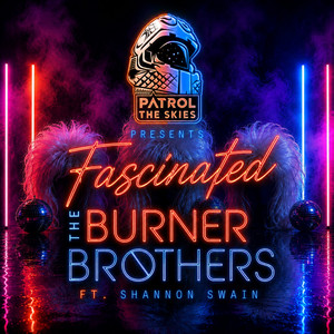Fascinated by The Burner Brothers, Shannon Swain
