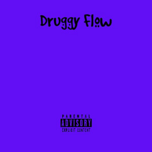Druggy Flow