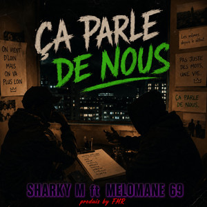 ÇA PARLE DE NOUS by SHARKY M, Mélomane 69