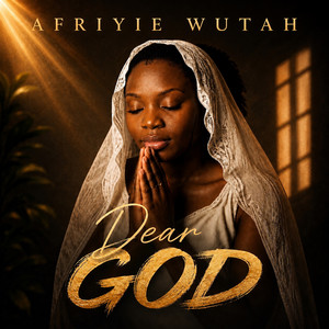 Dear God by Afriyie Wutah
