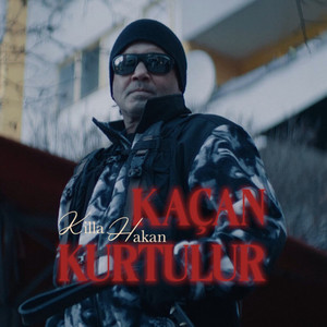 Kaçan Kurtulur by Killa Hakan