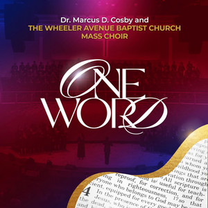 One Word - Live by Dr. Marcus D. Cosby, The Wheeler Avenue Baptist Church Mass Choir, Dr. James Mable
