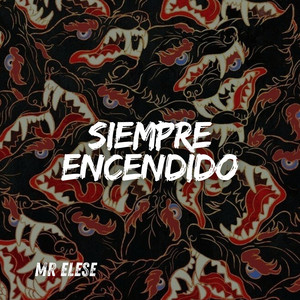 Siempre Encendido by Mr. Elese