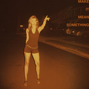MAKE IT MEAN SOMETHING by Kaleia