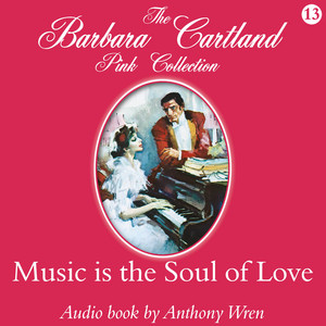 洋楽 Barbara Cartland's Favourite Love Songs Music Is the Soul of Love – Album von Barbara Cartland | Spotify