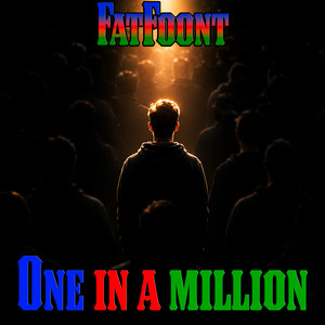 One in a Million by FatFoont