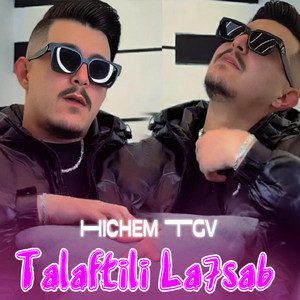Cheb Hichem TGV - Talaftili La7sab