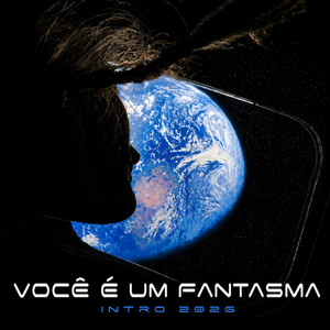 Você é um Fantasma (Intro 2026) by Claudinho Brasil