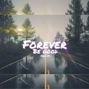 Portada de Forever Be Good