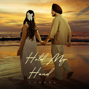 Hold My Hand by Yuvraj