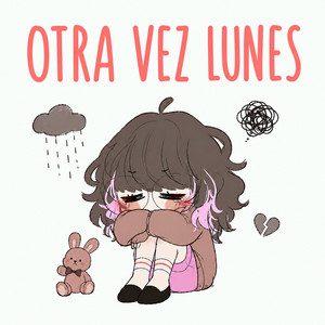 Otra Vez Lunes. by iAlyssIA