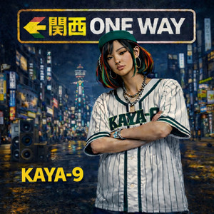 関西ONE WAY by KAYA‐9