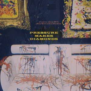 Pressure Makes Diamonds by SirSmokeBeats, Justo the MC