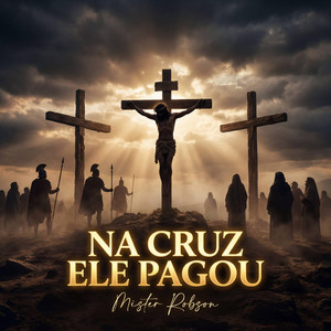 Na cruz ele pagou - Trap Gospel by Mister Robson