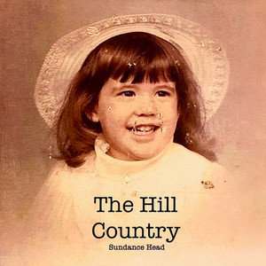 The Hill Country by Sundance Head