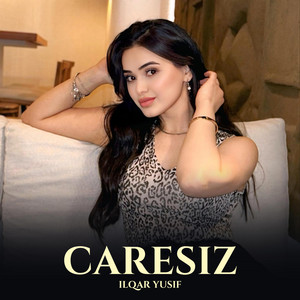 Ilqar Yusif - Caresiz