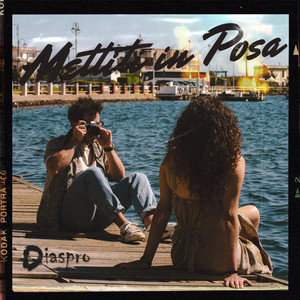 Mettiti in posa by DIASPRO