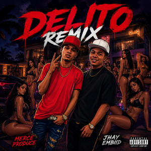 Delito - Merce Produce Remix by Jhay Embiid, Merce Produce
