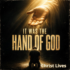 IT WAS THE HAND OF GOD by Christ Lives, Jovem Italo