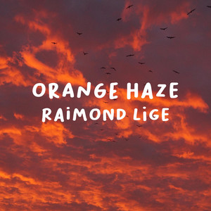Orange Haze by Raimond Lige