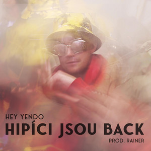 Hipíci jsou back by Hey Yendo, Rainer