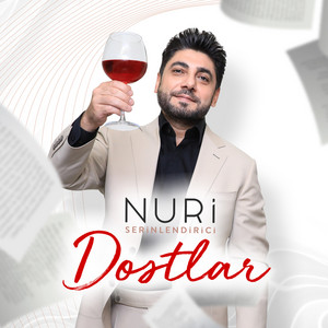 Nuri Serinlendirici - Dostlar
