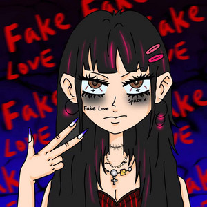 Fake love by Roxy马瑞欣
