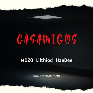 Casamigos by MD20, HaeDee, Lilthiod