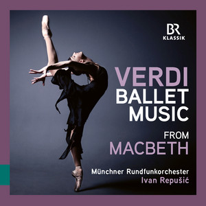 Verdi: Ballet Music from Macbeth — Giuseppe Verdi