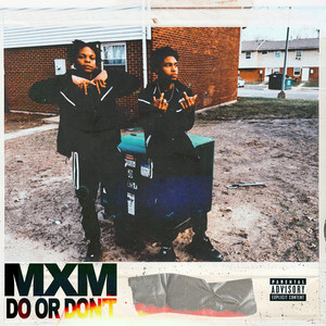 DO OR DONT by MXM