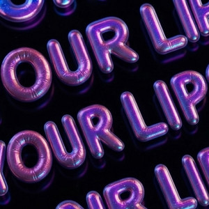 Your Lips