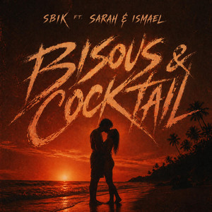Bisous & Cocktail by Sbik, Sarah, Ismael