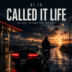 Called It Life by DJ TQ