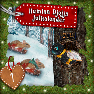 Humlan Djojjs Julkalender (Avsnitt 1), del 3