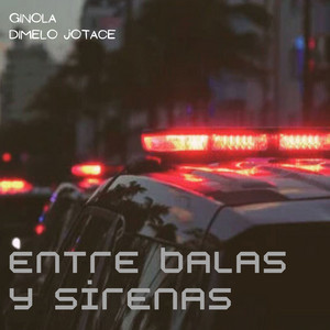 Entre balas y sirenas by Ginola, Dimelo Jotace