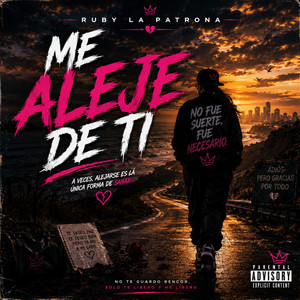 ME ALEJE DE TI by RUBY LA PATRONA