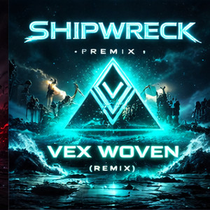 Shipwreck - Remix by Vex Woven