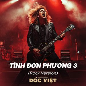 Dốc Việt - Tình Đơn Phương 3 (Rock Version)
