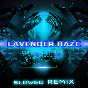 Lavender Haze (Slowed Remix)