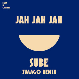 Sube (Ivaago Remix) by Jah Jah Jah, Ivaago