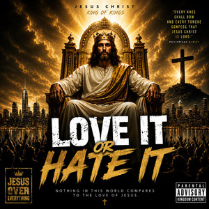 Love it or Hate it by Kingdom Cheech