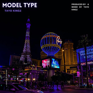 MODEL TYPE by Tayo Kingz