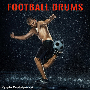 Kyrylo Zaplotynskyi — Football Drums