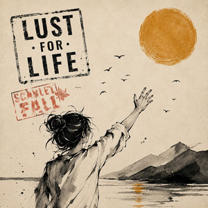 Lust for life by Scarlet Fall