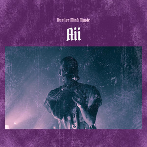 Aii by Hustler Mind Music
