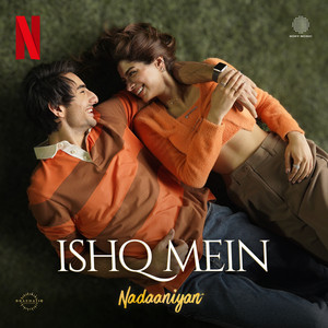 Sachin-Jigar, Sachet Tandon, Asees Kaur & Amitabh Bhattacharya - Ishq Mein (From "Nadaaniyan")