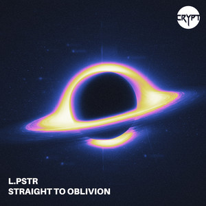 Straight To Oblivion by L.PSTR