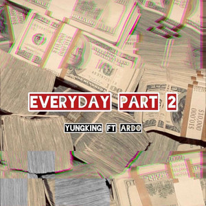 Everyday part II by YungKing, Ardo